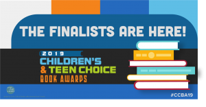 Every Child a Reader Announces the Finalists for the 2019 Children’s & Teen Choice Book Awards