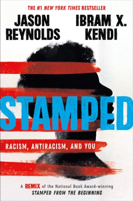 Stamped: Racism, Anti-Racism, and You Cover11
