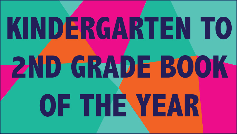 Kindergarten to 2nd Grade Book of the Year